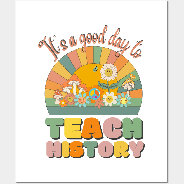 It's A Good Day To Teach History, History Teacher Retro Sunset Wall Art by JustBeSatisfied